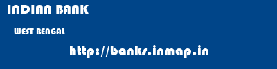 INDIAN BANK  WEST BENGAL     banks information 